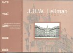 PEY, Ineke & Tjeerd BOERSMA [Red.] - J.H.W. Leliman (1878-1921) - Architect en publicist.