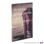 Keyzer, Ad de. - Mystieke perspectieven in Bachs Matthäus-Passion.