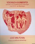 Kicken, D. & A.M. Koldeweij & J.R. ter Molen (editors) - Gevonden voorwerpen: opstellen over middeleeuwse archeologie voor H.J.E. van Beuningen = Lost and Found: essays on medieval archeology for H.J.E. van Beuningen