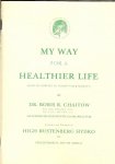 Chaitow, Boris R. - My Way for a Healthier Life
