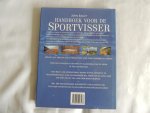 Bailey, John / Chris Tarrant (voorwoord) - Handboek voor de sportvisser, de vissen, de uitrusting en de technieken