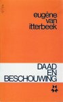 VAN ITTERBEEK Eugène - Daad en beschouwing. Beschouwingen over literatuur en maatschappij 1968-1970