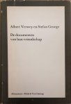 VERWEY, ALBERT & GEORGE, STEFAN. - Albert Verwey en Stefan George. De documenten van hun vriendschap. Bijeengebracht en toegelicht door Mea Nijland-Verwey.
