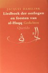 Hamelink, Jacques. - Liedboek der oorlogen en feesten van al-Haqq.