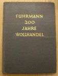 FUHRMANN. - Fuhrmann. 200 Jahre Wollhandel. 1735-1935.