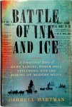 Darrell Hartman - Battle of Ink and Ice A Sensational Story of News Barons, North Pole Explorers, and the Making of Modern Media