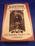 Scott, Michael  - the great Caruso, a biography