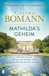Corina Bomann 88690 - Mathilda's geheim Een vrouw gaat op zoek naar haar herkomst. Tot de Tweede Wereldoorlog alles ontwricht.