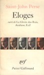 Saint-John Perse - Eloges suivi de La gloire de rois, Anabase, Exil