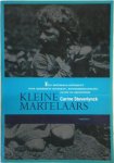 Carine Steverlynck 58917 - Kleine martelaars een historisch document over misbruikte kinderen, kindermishandeling, incest en prostitutie