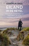 Lodewijk Dros - Eiland in de nevel pieter Kikkert, de eerste wandelaar op Texel