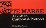 Tauroa, Hiwi and Pat - The Marae; a guide to customs & protocol