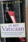 Reese, Thomas J. vertaald door Maarten van der Marel - In het Vaticaan. De organisatie van de macht in de katholieke kerk