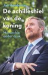 Jan Hoedeman - De achilleshiel van de koning - Monarchie onder druk