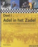 Geurts, Frans - Adel in het zadel. 100 Jaar motorsport in Belgie en Nederland van A tot Z (3 delen)