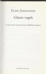 Johansson, Elsie   Uit het Zweeds vertaald door Janny Middelbeek-Oortgiesen. - Glazen vogels