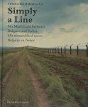 Vesselina Nikolaeva, V. Nikolaeva - Simply a Line het niemandsland tussen Bulgarije en Turkije / No Man's Land between Bulgaria and Turkey