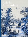  - Asia in Amsterdam The Culture of Luxury in the Golden Age
