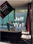 WALL, Jeff - Thierry de DUVE, Arielle PELENC, Boris GROYS & Jean-François CHEVRIER - Jeff Wall. [New edition, revised and expanded]. - [Contemporary artists series].