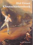 Meijerink, M. - Het Groot Klootschietersboek / druk 1