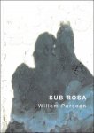 Persoon, Willem  / Rooms, Veerle [ill.] - Sub rosa  / handgeschreven opdracht, gesigneerd.