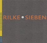 Rainer Maria Rilke - Rilke . Sieben  zeven gedichten van R.M. Rilke vertaald in het Gronings, Drents, Twents en Nederlands