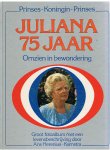 Herenius, A. - Juliana 75 jaar / Omzien in bewondering ,druk 1