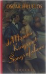 O. Hijuelos - De Mambo Kings met Songs of Love - O. Hijuelos