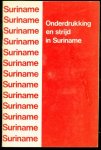 MLCS (S.l., Suriname). - (BROCHURE) Onderdrukking en strijd in Suriname : beknopte geschiedenis
