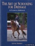 Stanier, Sylvia - The art of schooling for dressage: a classical approach