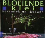 Ingelaere-Brandt, Mit - Bloeiende klei, keramiek & ikebana.