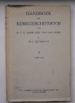 BAKHUIZEN VAN DEN BRINK, J.N. & LINDEBOOM, J., - Handboek der Kerkgeschiedenis.