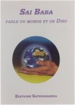 Sai Baba - Sai Baba Parle du monde et de Dieu