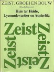 Blijdenstein, Roland - Huis ter Heide, Lyceumkwartier en Austerlitz (Zeist groei en bouw #5)
