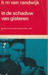 Randwijk, H.M. van - In de schaduw van gisteren