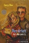 Slee, Carry - Verdriet met mayonaise