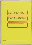 H. Roothart, W. van der Pol - Van Trends Naar Brands