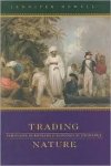 Newell, Jennifer. - Trading nature : Tahitians , Europeans , and ecological exchange.