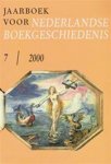 Hannie van [red.] Goinga & Chris Coppens & Inger Leemans - Jaarboek voor Nederlandse Boekgeschiedenis 7 / 2000