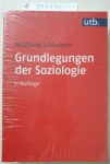 Wolfgang, Schluchter: - Grundlegungen der Soziologie: Eine Theoriegeschichte in systematischer Absicht. Studienausgabe :