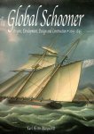 MARQUARDT, Karl Heinz - The Global Schooner. Origins, Development, Design and Construction 1695-1845.