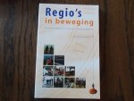 Velden, W. van der; Wever, E. - Regio's  in beweging.  Dynamiek en continuïteit in de regionale economie van Nederland.