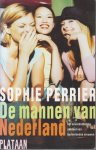 Perrier (1968), Sophie - Mannen van Nederland - Gesprekken met 35 buitenlandse vrouwen over hun ervaring met Nederlandse mannen. Aandacht voor onder meer uiterlijk en gedrag, jaloezie, flirten, seks, rolverdeling in het huishouden.