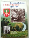 Elands, Martin, Richard van Gils, Ben Schoenmaker - De geschiedenis van 1 Divisie '7 December' 1946-1996