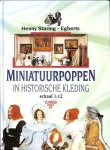 N.v.t., Henny Staring-Egberts - Miniatuurpoppen in historische kleding