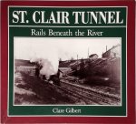 Clare Gilbert - St. Clair Tunnel 9781550460452
