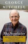 George J. Mitchell - Negotiator: A Memoir