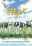B. Baan - Elkje 5 – Kinderprentenboek over een echt kalfje op een echte boerderij