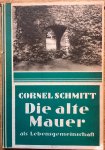 Schmitt, Cornel - Die alte Mauer als Lebensgemeinschaft