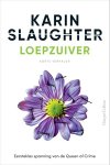 Karin Slaughter - (1) Loepzuiver